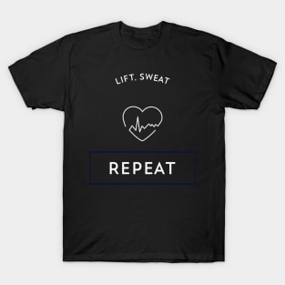 fitness lift,sweat, repeat T-Shirt